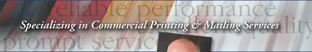 Specializing in Commercial Printing & Mailing Services